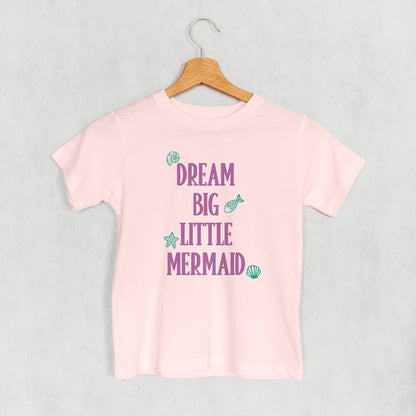 Dream Big Little Mermaid (Kids)