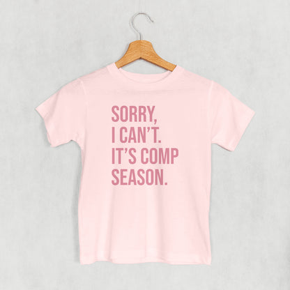 Sorry, I Can't. It's Comp Season. (Kids)