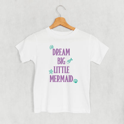 Dream Big Little Mermaid (Kids)