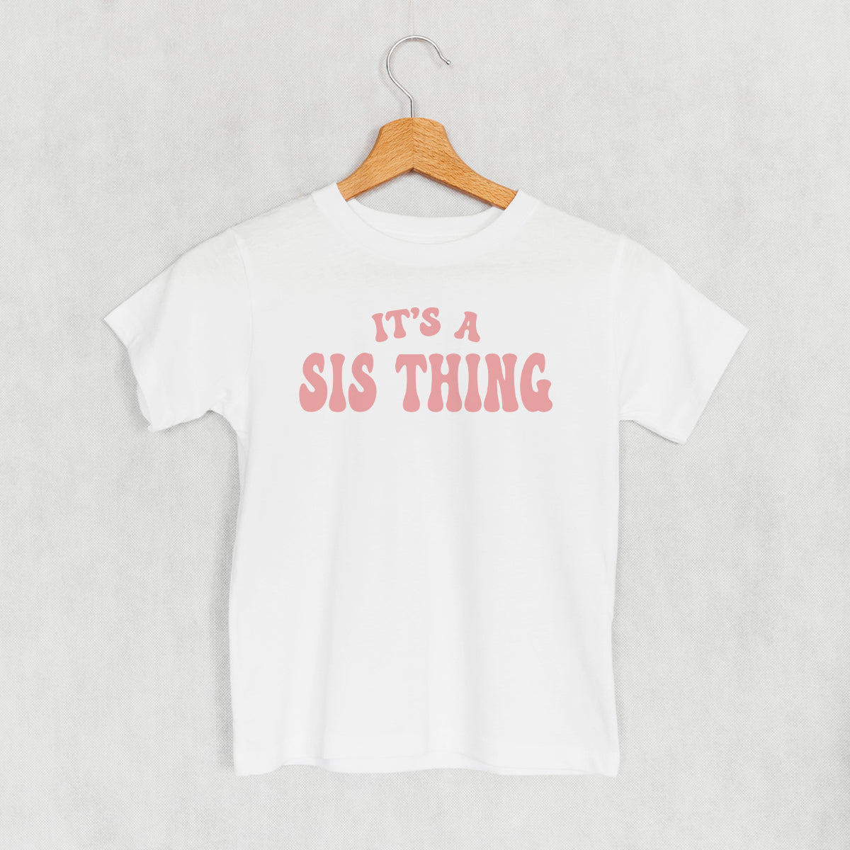 It's A Sis Thing (Kids)