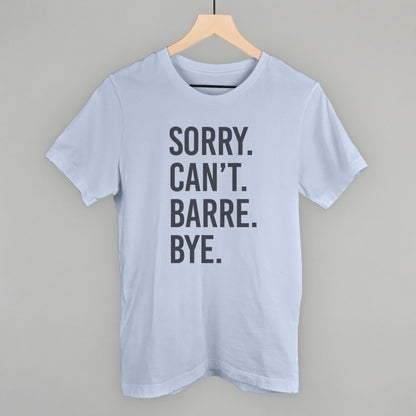 Sorry Can't Barre Bye
