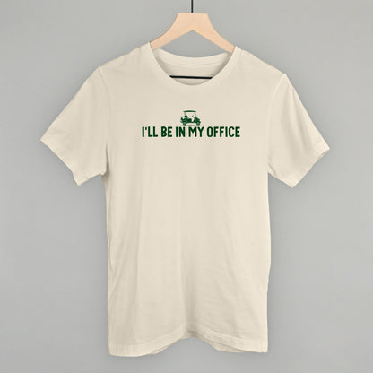 I'll Be In My Office (Golf Cart)