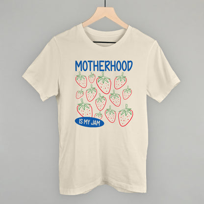 Motherhood Is My Jam