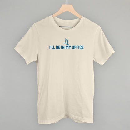 I'll Be In My Office (Barre)