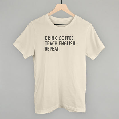 Drink Coffee Teach English Repeat