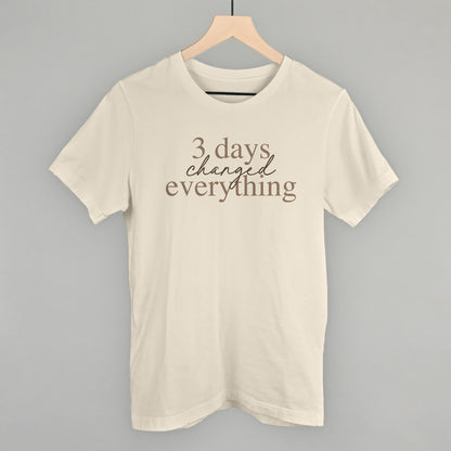 3 Days Changed Everything