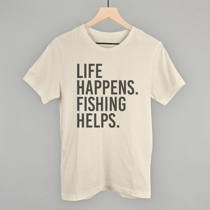 Life Happens Fishing Helps