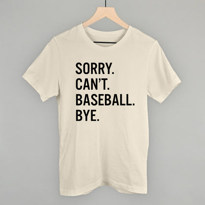 Sorry Can't Baseball Bye
