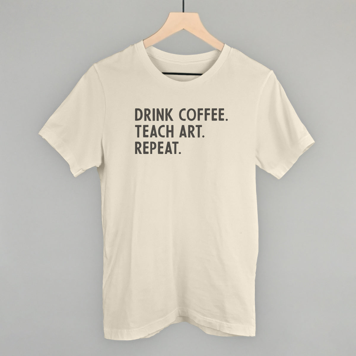 Drink Coffee Teach Art Repeat