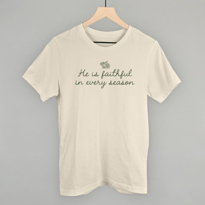 He Is Faithful In Every Season (Green Script)