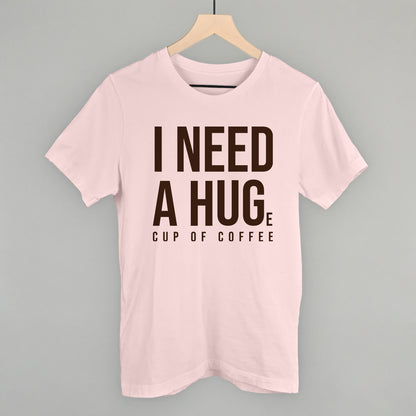 I Need A Hug (Coffee)