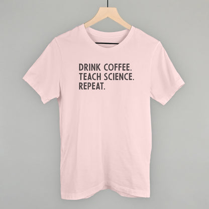 Drink Coffee Teach Science Repeat