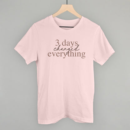3 Days Changed Everything