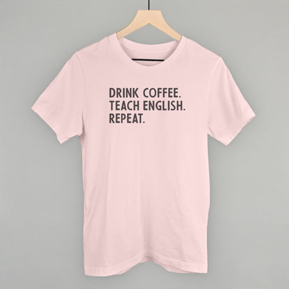 Drink Coffee Teach English Repeat
