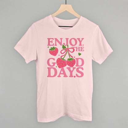 Enjoy The Good Days Strawberries