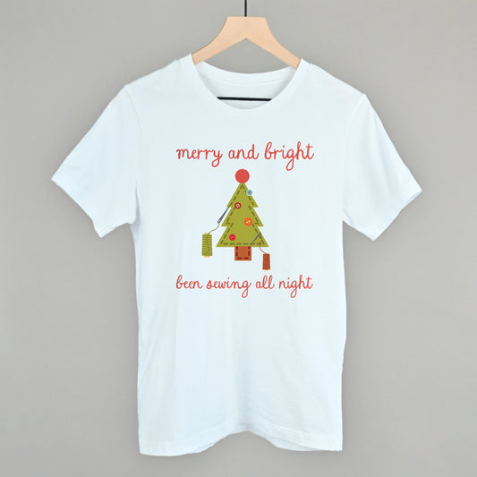 Merry and Bright Been Sewing All Night