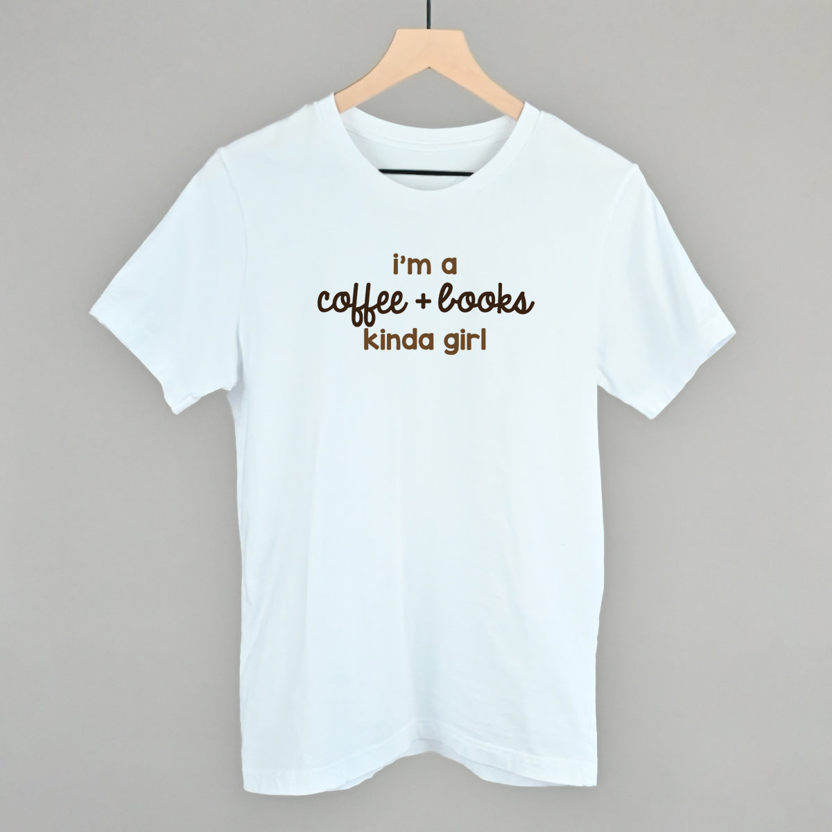 I'm A Coffee + Books Kinda Girl