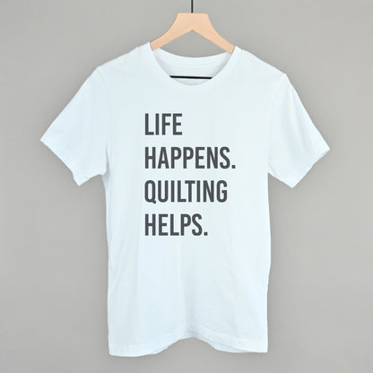 Life Happens Quilting Helps