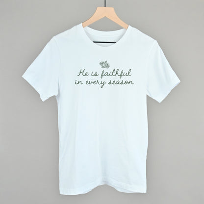 He Is Faithful In Every Season (Green Script)