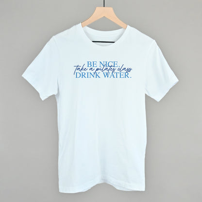 Be Nice Take A Pilates Class Drink Water