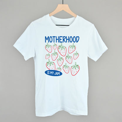 Motherhood Is My Jam