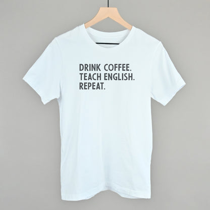 Drink Coffee Teach English Repeat