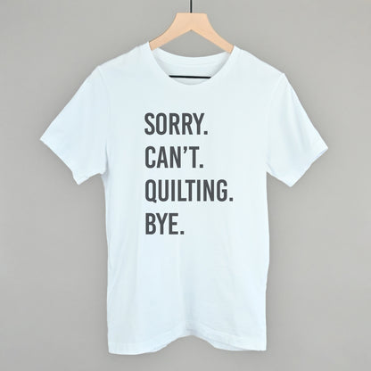 Sorry Can't Quilting Bye