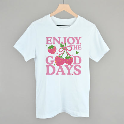 Enjoy The Good Days Strawberries