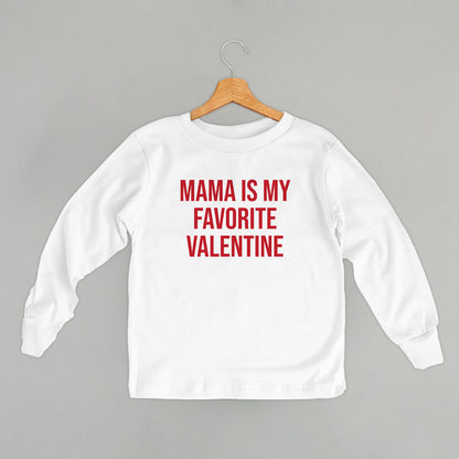 Mama Is My Favorite Valentine (Kids)