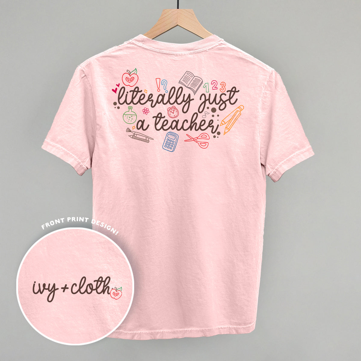 Literally Just A Teacher (Back Print)