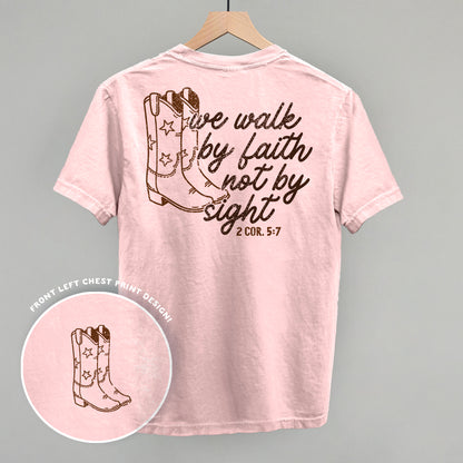We Walk By Faith Not By Sight (Back Print)