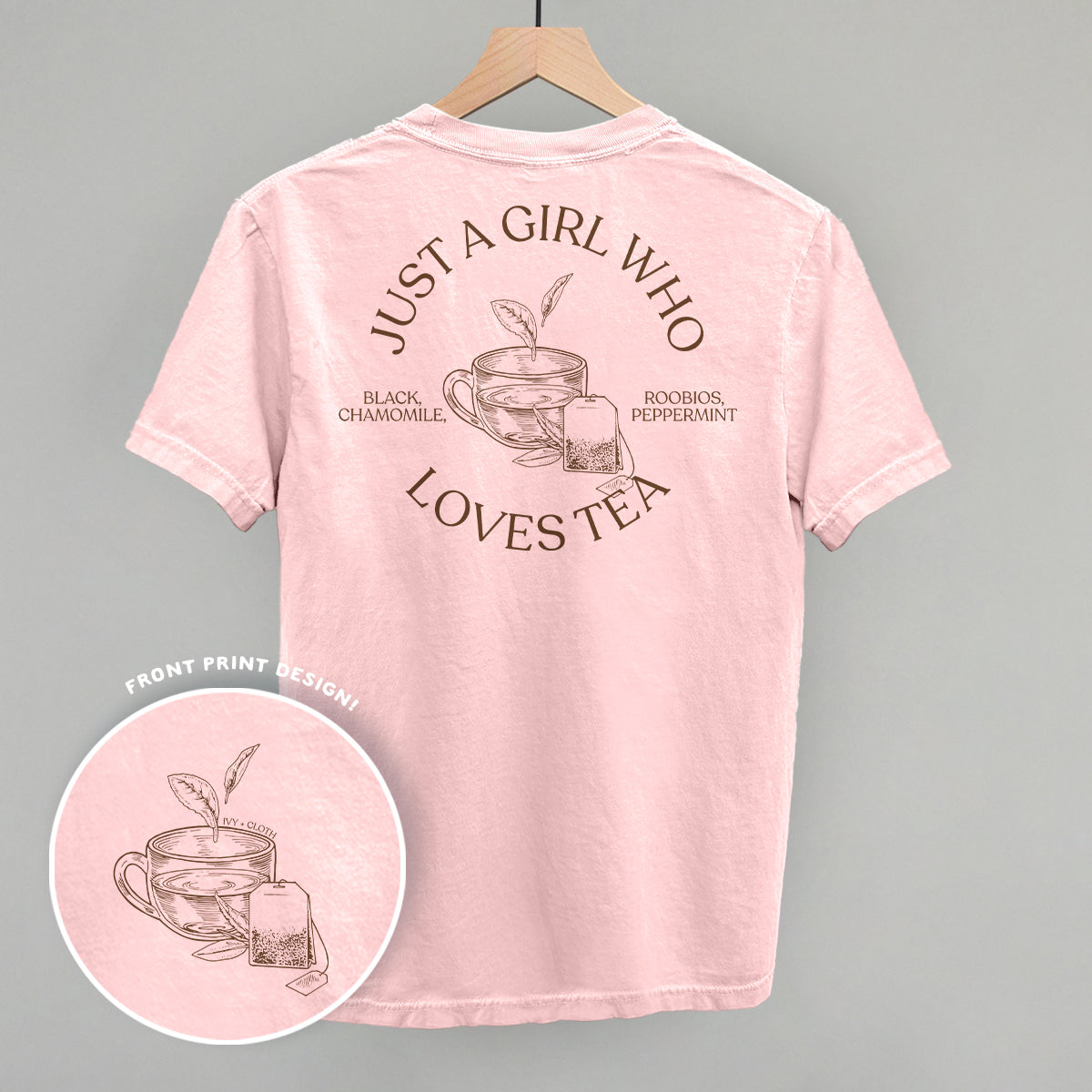 Just A Girl Who Loves Tea (Back Print)