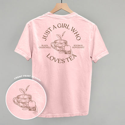 Just A Girl Who Loves Tea (Back Print)