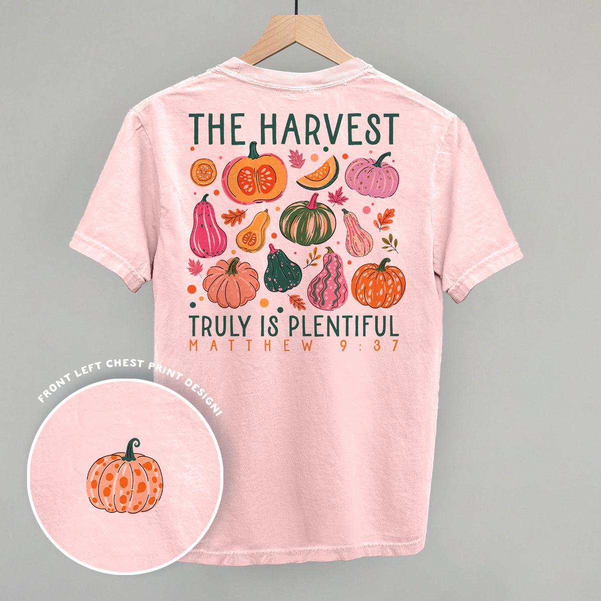 The Harvest Truly Is Plentiful (Back Print)