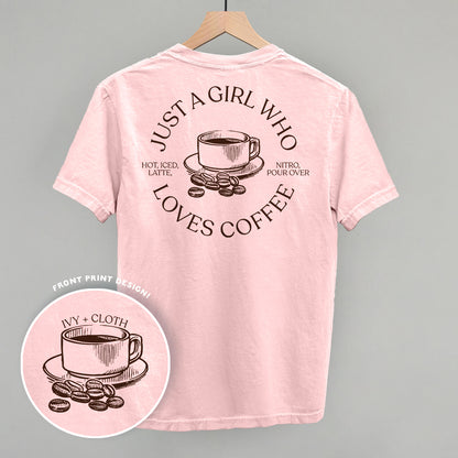 Just A Girl Who Loves Coffee (Back Print)