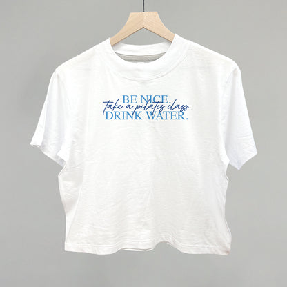Be Nice Take A Pilates Class Drink Water