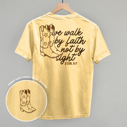 We Walk By Faith Not By Sight (Back Print)