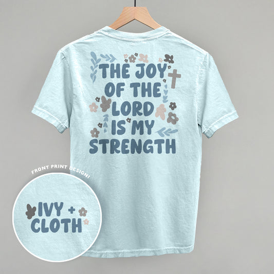 The Joy Of The Lord Is My Strength (Back Print)