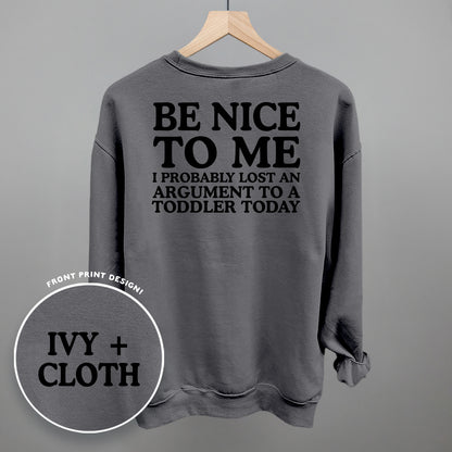 Be Nice To Me Toddler Argument (Back Print)