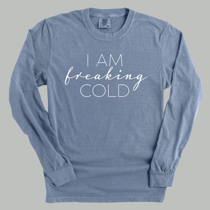 I Am Freaking Cold