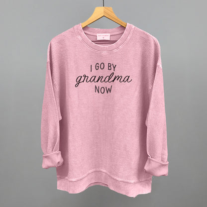I Go By Grandma Now