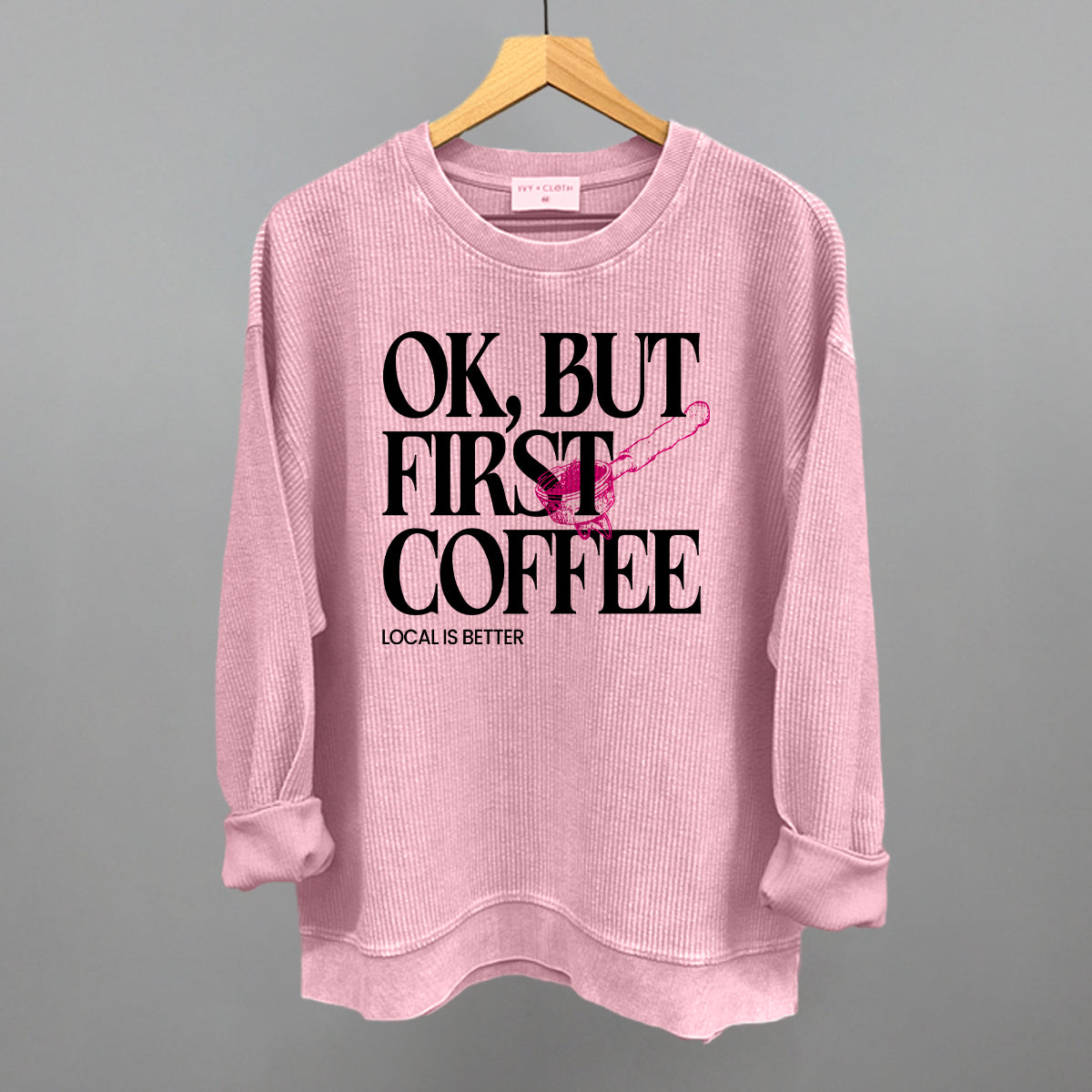 Ok But First Coffee