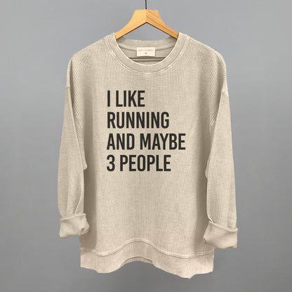 I Like Running And Maybe 3 People