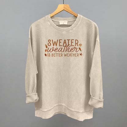 Sweater Weather Is Better Weather