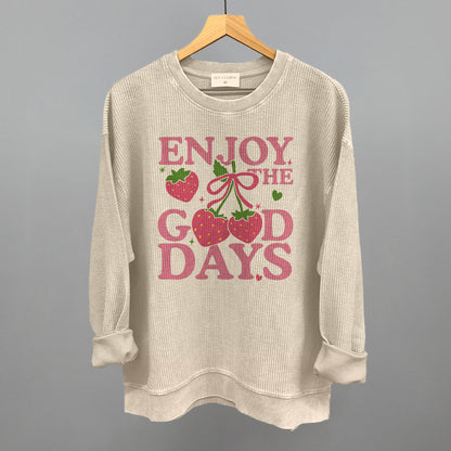 Enjoy The Good Days Strawberries