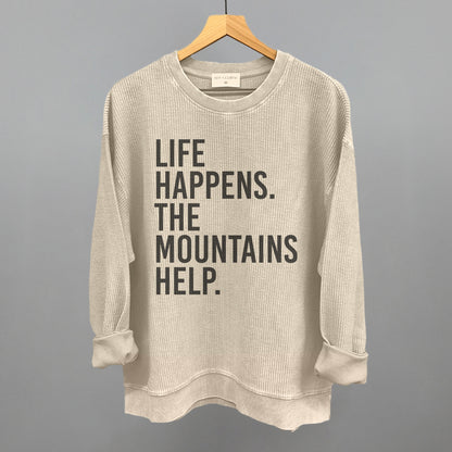Life Happens The Mountains Help