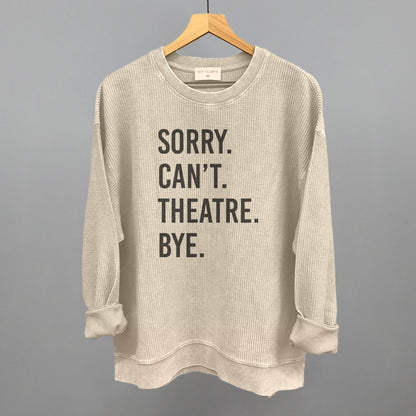 Sorry Can't Theatre Bye