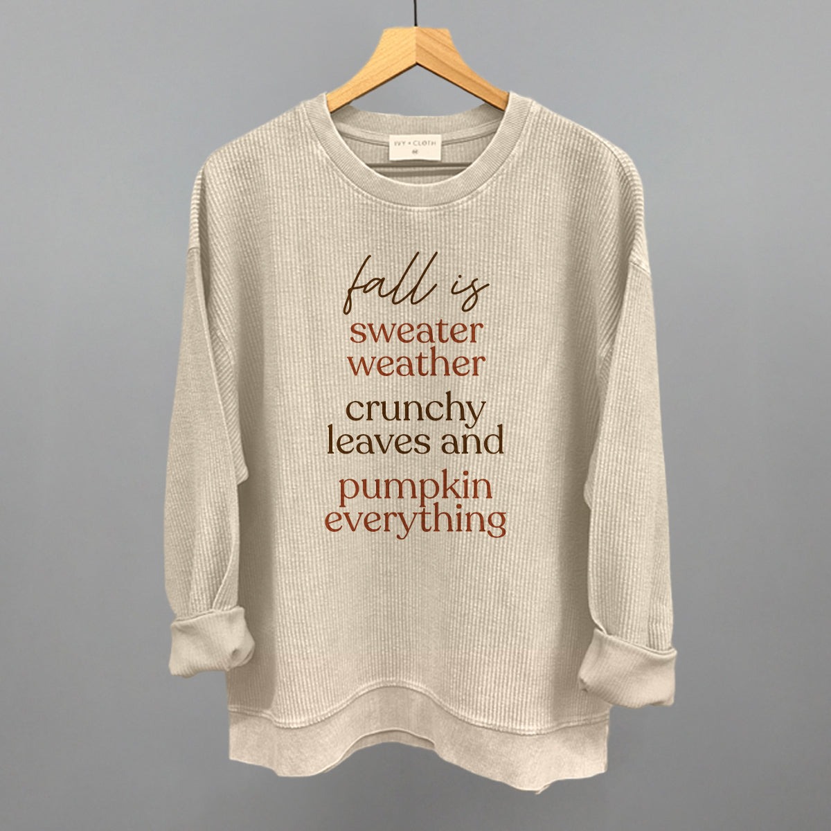 Fall Is Sweaters, Leaves And Pumpkins
