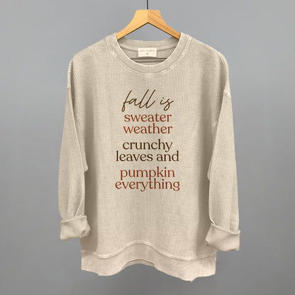 Fall Is Sweaters, Leaves And Pumpkins