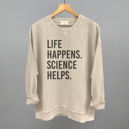 Life Happens Science Helps